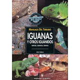 Iguanas Y Otros Iguanidos . Manuales Del Terrario