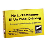 Juego No Lo Testeamos Ni Un Poco: Drinking (expansion) Buro