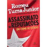 Assassinato De Reputacoes Um Crime De Estado Como Novo