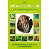 The Discus Book Tropical Fish Keeping Special Edition - A...