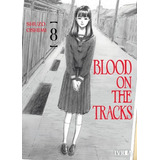 Blood On The Tracks # 08 - Shuzo Oshimi