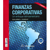 Finanzas Corporativas. Un Enfoque Latinoamericano, De Guillermo L. Dumrauf. Alpha Editorial S.a, Tapa Blanda, Edición 2013 En Español