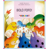 Bolo Fofo!, De França, Mary. Série Os Pingos Editora Somos Sistema De Ensino, Capa Mole Em Português, 2015