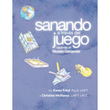 Libro: Sanando A Través Del Juego Usando El Modelo Oaklander