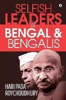 Libro Selfish Leaders Vs Bengal & Bengalis - Hari Pada Ro...