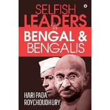 Libro Selfish Leaders Vs Bengal & Bengalis - Hari Pada Ro...