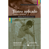 Teatro Aplicado Teoria Y Practica Fukelman Ediciones Del Ccc