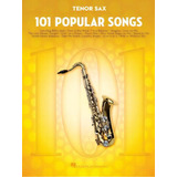 101 Popular Songs : For Tenor Sax, De Hal Leonard Publishing Corporation. Editorial Hal Leonard Corporation En Inglés