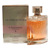 Perfume  La Vida Es Linda  Resplandor 100ml.