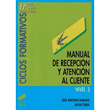 Manual De Recepción Y Atención Al Cliente (libro Original)