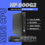 Mini Cpu Hp, Elitedesk 800 G2, Core I5 6ª Ger, 8gb, Ssd120gb