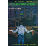El  Duende  Verde, De Jorge Siliceo Adame. Editorial Libra, Tapa Pasta Blanda, Edición 1 En Español, 2017