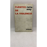 Fuentes De La Violencia - Rollo May - Emecé (usado)