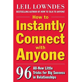 How To Instantly Connect With Anyone: 96 All-new Little Tricks For Big Success In Relationships, De Leil Lowndes. Editorial Mcgraw-hill Education - Europe, Tapa Blanda En Inglés