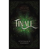 Finale, De Garber, Stephanie. Serie Caraval Editorial Urano, Tapa Blanda En Español, 2021