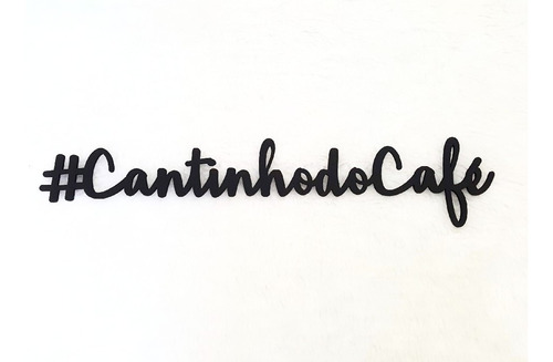 Placa Frase Decorativa #cantinhodocafe Café Cozinha