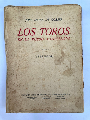 Cossio. Los Toros En La Poesía Castellana. 2 Tomos. 1931.