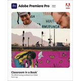 Book : Adobe Premiere Pro Classroom In A Book (2021 Release