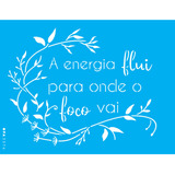 Stencil Opa 15 X 20 Cm - Frase A Energia Flui - 3376