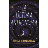 La Ultima Astronoma - Ernshaw, Shea