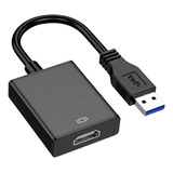 Adaptador De Video Usb 3.0 Macho A Hdmi Hembra Full Hd