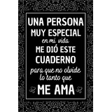 Una Persona Muy Especial: Regalo Original Hombre Mujer  Bloc