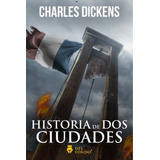 Historia De Dos Ciudades - Dickens Charles
