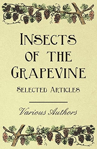 Insects Of The Grapevine  Selected Articles