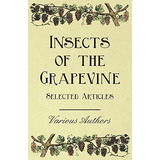 Insects Of The Grapevine  Selected Articles