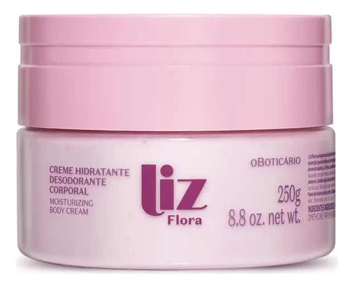 Creme Hidratante Desodorante Corporal Liz Flora 250g