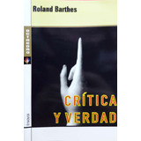 Critica Y Verdad Roland Barthes Octaedro Nuevo *