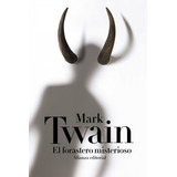 Libro El Forastero Misterioso Por Mark Twain [ Alianza ]