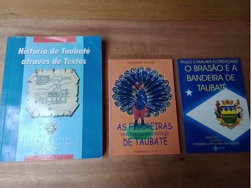 3 Livros Sobre A História Da Cidade De Taubaté As Figureiras