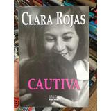 Cautiva - Clara Rojas - Libro Original Usado