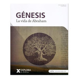 Génesis La Vida De Abraham. Serie Explora La Biblia