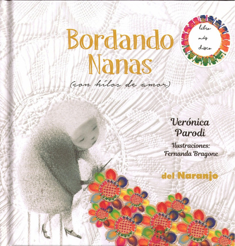 Bordando Nanas - Canciones Cuna + Disco - Libro Del Naranjo