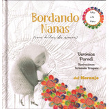 Bordando Nanas - Canciones Cuna + Disco - Libro Del Naranjo