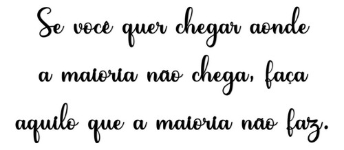 Frase Letreiro  Se Você Quer Chegar...  Decorativo Mdf Preto