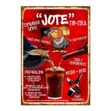 1 Cartel Metalico Trago Chileno  Jote  Vino C/ Cola 40x28  