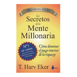 Los Secretos De La Mente Millonaria, De Eker, T. Harv.