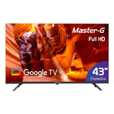 Smart Tv Led 43  Google Tv Full Hd Bluetooth Mgg43ffk Master-g