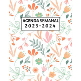 Agenda Semanal 2023-2024: Calendario Semanal Mensual De Ener