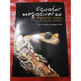 Ecuador Megadiverso Anfibios Aves Mamíferos Coloma & Ron