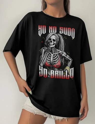 Playera Calacas Chidas Para Gym. Yo No Sudo, Yo Brillo