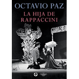 La Hija De Rappaccini, De Paz, Octavio. Serie Teatro Editorial Ediciones Era En Español, 2008