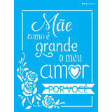 Stencil 15x20 Frase Mãe Como É Grande - Opa 2886