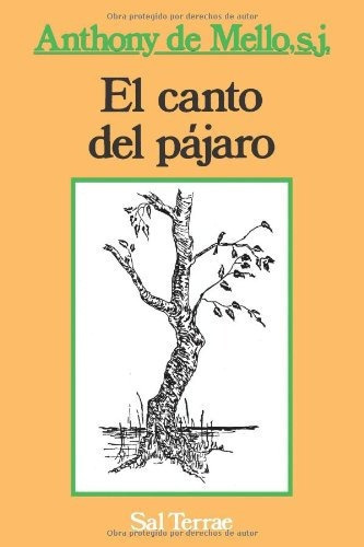 El Canto Del Pájaro, De Anthony De Mello., Vol. Unico. Editorial Sal Terrae, Tapa Blanda, Edición Vigesima En Español, 1993