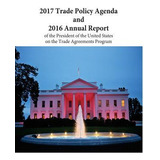 Libro 2017 Trade Policy Agenda And 2016 Annual Report Of ...