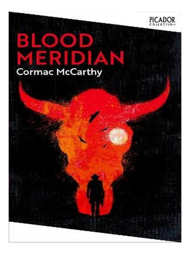 Blood Meridian - Picador Collection (paperback) - Corm. Ew04