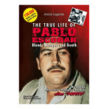 True Life Of Pablo Escobar, The - Astrid Legarda